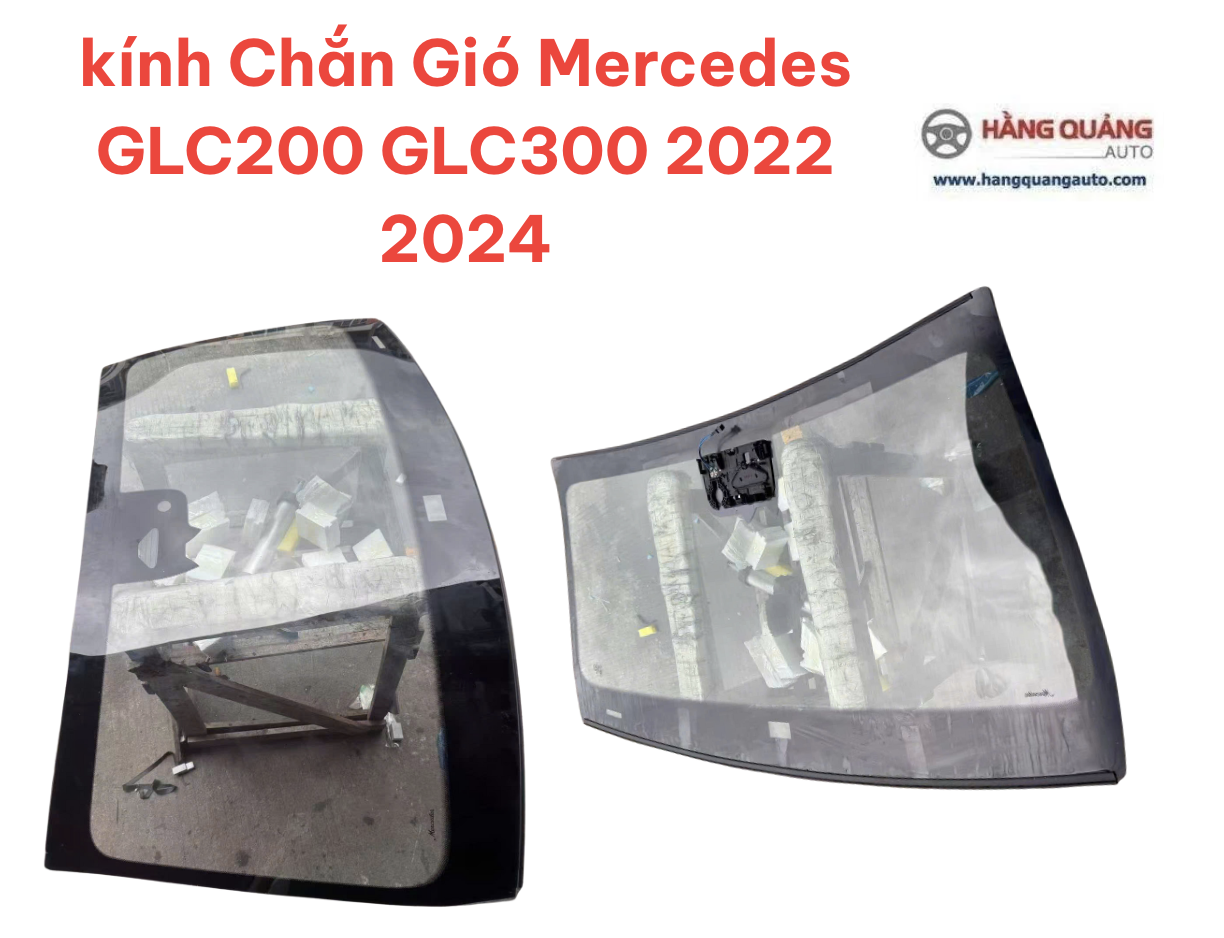 Kính Chắn Gió Mercedes GLC200 GLC300 2020–2024